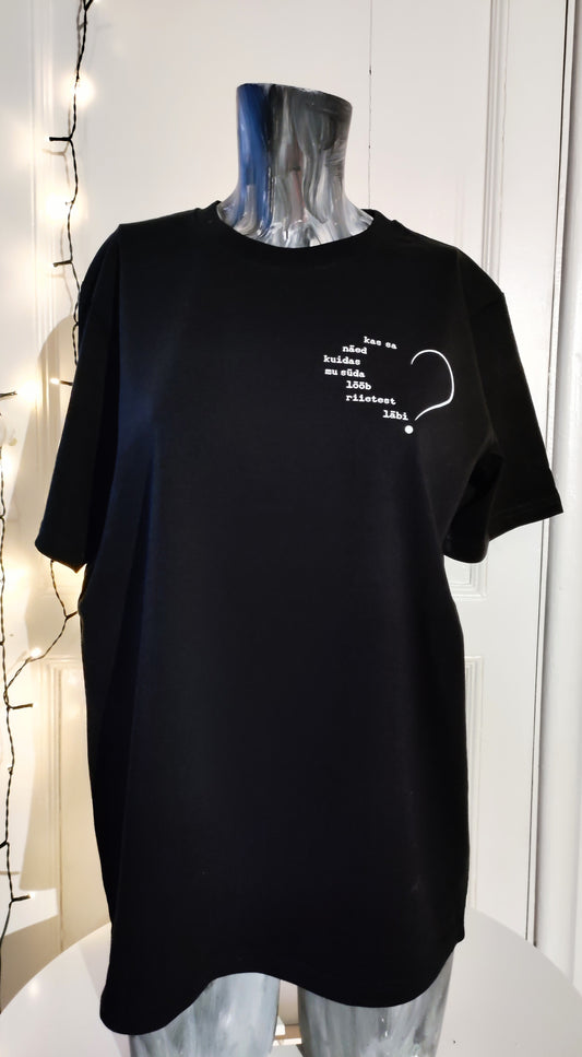 Pluus "kas sa näed kuidas mu süda lööb riietest läbi? “ must