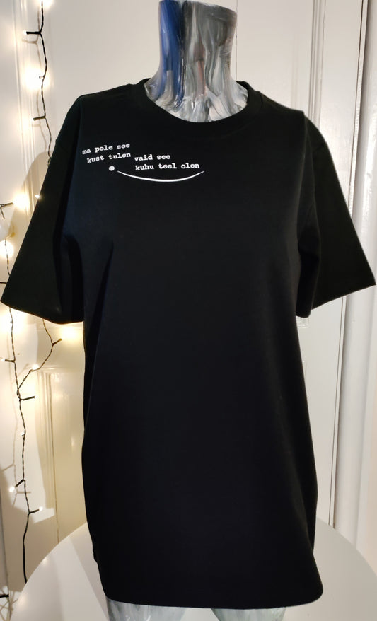 Pluus "ma pole see, kust tulen vaid see kuhu ma teel olen“ must